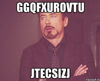 ggqfxurovtu jtecsizj