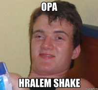 opa hralem shake