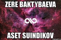 zere baktybaeva aset suindikov