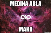 medina abla mako