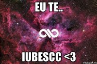 eu te.. iubescc <3