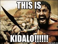 this is kidalo!!!