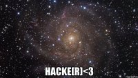  hacke[r]<3