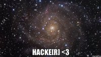  hacke[r] <3