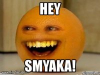 hey smyaka!