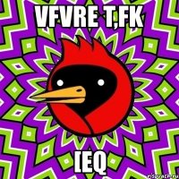 vfvre t,fk [eq