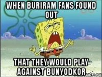 when buriram fans found out that they would play against bunyodkor