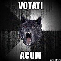 votati acum