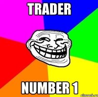 trader number 1