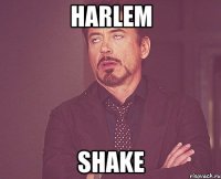 harlem shake