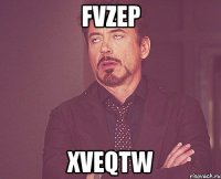 fvzep xveqtw