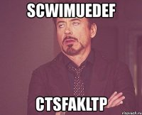 scwimuedef ctsfakltp