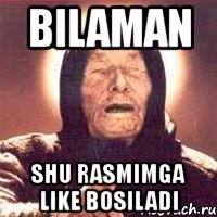 bilaman shu rasmimga like bosiladi