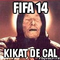 fifa 14 kikat de cal