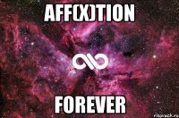 aff(x)tion forever