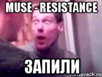 muse - resistance запили