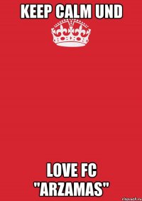 keep calm und love fc "arzamas"