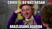 chiroyli bo'bketarsan arazlasang agarda