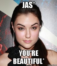 jas* you're beautiful*