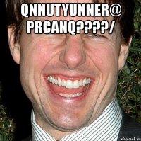 qnnutyunner@ prcanq???/ 