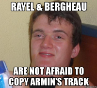 rayel & bergheau are not afraid to copy armin's track