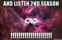 and listen 2nd season !!!