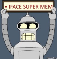 • iFace SUPER MEM