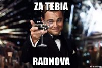 za tebia radnova