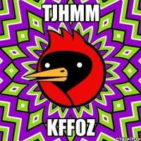 tjhmm kffoz