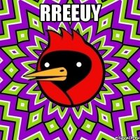 rreeuy 