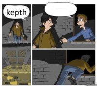 kepth  