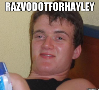 razvodotforhayley 