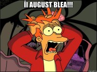 îi august blea!!! 