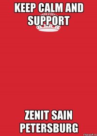 keep calm and support zenit sain petersburg