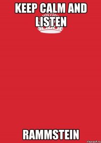 keep calm and listen rammstein