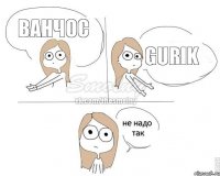 Ванчос GUrik