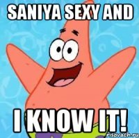 saniya sexy and i know it!