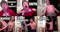 Школоло на гудкрафте Raffa StarTek Wooody Даже PeaceDeath! Пойду новые комиксы делать