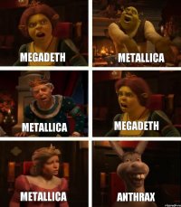 Megadeth Metallica Metallica Metallica Megadeth Anthrax