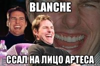 blanche ссал на лицо артеса