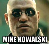  mike kowalski