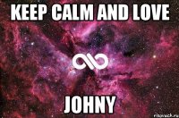 keep calm and love johny