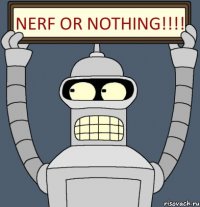 Nerf or nothing!!!