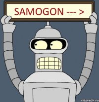 SAMOGON --- >