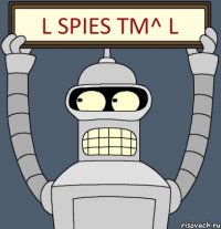 l SPIES tm^ l