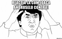 reactia la cum joaca andruselu contra! 