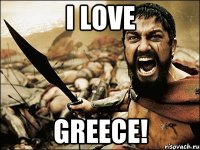 i love greece!