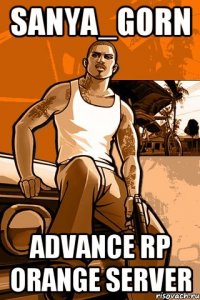 sanya_gorn advance rp orange server