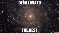 demi lovato the best