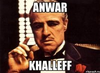 anwar khalleff